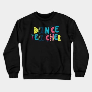 Cute Dance Teacher Gift Idea Back to School Crewneck Sweatshirt